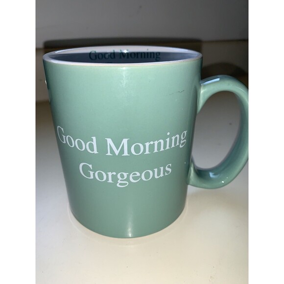 Extra Larger Good Morning Gorgeous Mug,  16oz, With Saying Repeat Inside Rim EUC - Picture 2 of 8